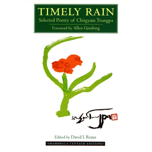 Timely Rain: Selected Poetry of Chogyam Trungpa