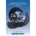 The Grant/El Grante: Compilation of Short Stories Growing up in a Small Country Town 1944 to 1964