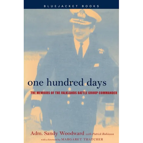 One Hundred Days: The Memoirs of the Falklands Battle Group Commander