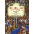 Liturgical Institutions: An Abridged Edition