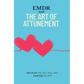 EMDR and The Art of Attunement