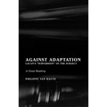 Against Adaptation: Lacan's Subversion of the Subject