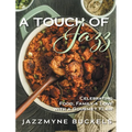 A Touch of Jazz: Celebrating Food, Family & Love with a Gourmet Flair
