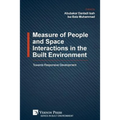 Measure of People and Space Interactions in the Built Environment: Towards Responsive Development