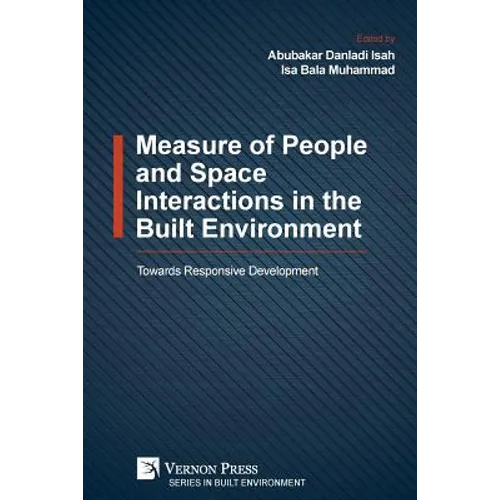 Measure of People and Space Interactions in the Built Environment: Towards Responsive Development