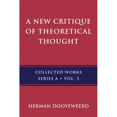 A New Critique of Theoretical Thought, Vol. 3
