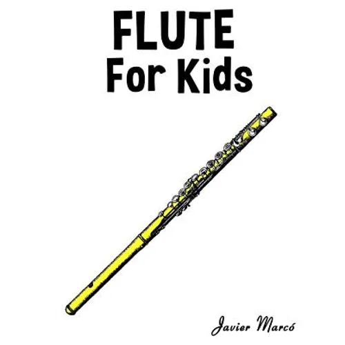 Flute for Kids: Christmas Carols, Classical Music, Nursery Rhymes, Traditional & Folk Songs!