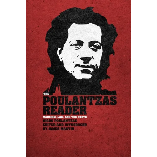 The Poulantzas Reader: Marxism, Law and the State