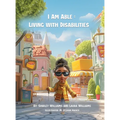 I Am Able: Living with Disabilities