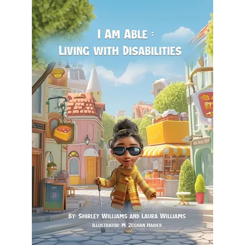 I Am Able: Living with Disabilities