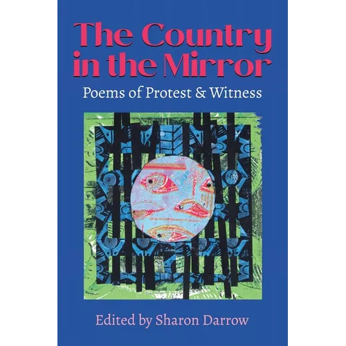 The Country in the Mirror: Poems of Protest & Witness