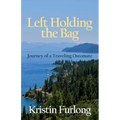 Left Holding the Bag: Journey of a Traveling Ostomate