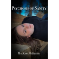 Psychosis of Sanity