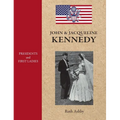 Presidents and First Ladies-John & Jacqueline Kennedy