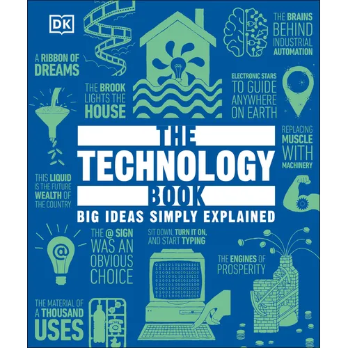 The Technology Book: Big Ideas Simply Explained