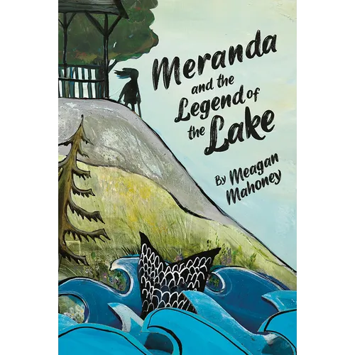 Meranda and the Legend of the Lake