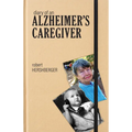 Diary of an Alzheimer's Caregiver