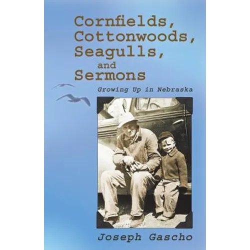 Cornfields, Cottonwoods, Seagulls, and Sermons: Growing Up in Nebraska