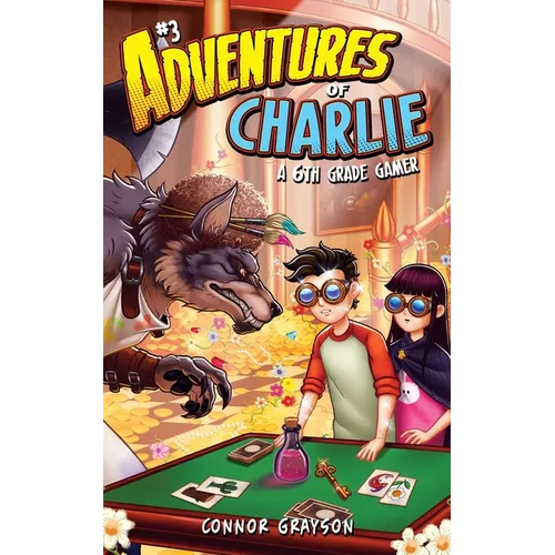 Adventures of Charlie: A 6th Grade Gamer #3