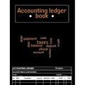 Accounting Ledger Book: Bookkeeping Record Book for Small Business or Personal Use - Ledger Books for Bookkeeping A Complete Expense Tracker Notebook,