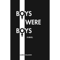 Boys Were Boys