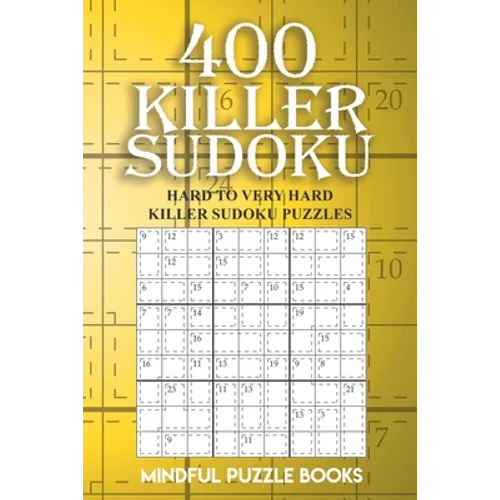 400 Killer Sudoku: Hard to Very Hard Killer Sudoku Puzzles