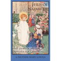 Jesus of Nazareth: The Story of His Life Written for Children