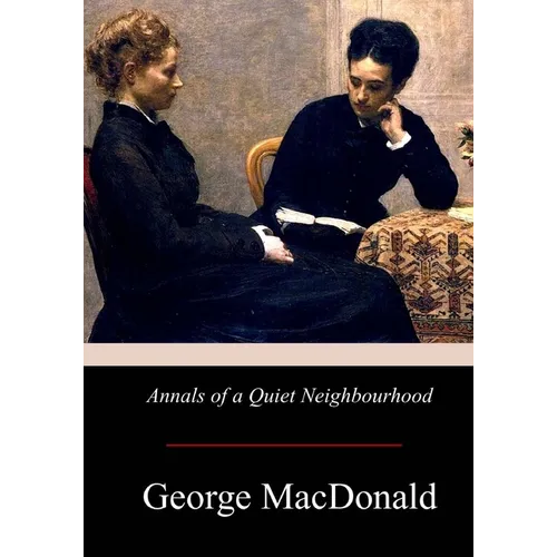Annals of a Quiet Neighbourhood