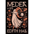Medea: A Life