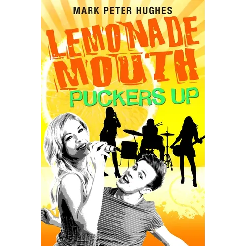 Lemonade Mouth Puckers Up