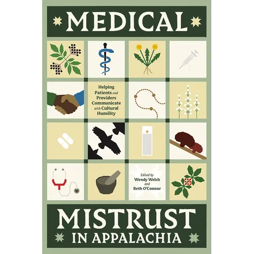 Medical Mistrust in Appalachia: Helping Patients and Providers Communicate with Cultural Humility