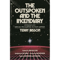 The Outspoken and the Incendiary: Interviews with Radical Speculative Fiction Writers