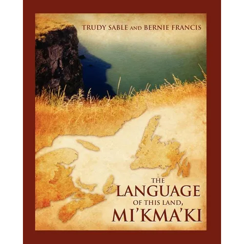 The Language of This Land, Mi'kma'ki