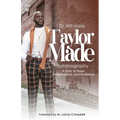 Taylor Made: My Life, My Story