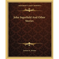 John Ingerfield And Other Stories