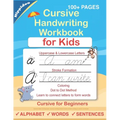 Cursive Handwriting Workbook For Kids: Cursive for beginners workbook. Cursive letter tracing book. Cursive writing practice book to learn writing in