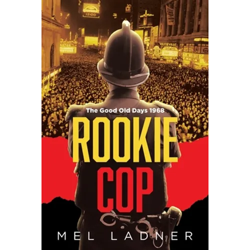 Rookie Cop: The Good Old Days 1968
