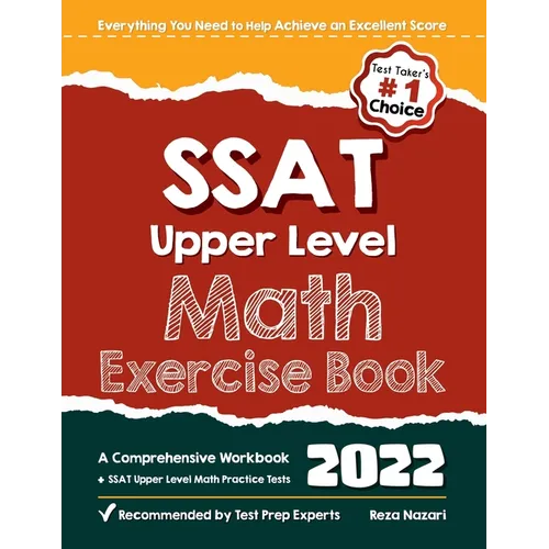 SSAT Upper Level Math Exercise Book: A Comprehensive Workbook + SSAT Upper Level Math Practice Tests