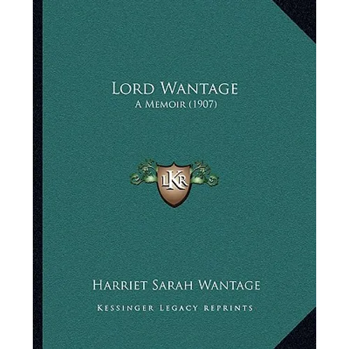 Lord Wantage: A Memoir (1907)