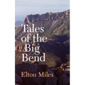 Tales of the Big Bend
