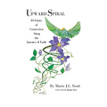 Upward Spiral: 40 Points of Connection Along the Journey of Faith