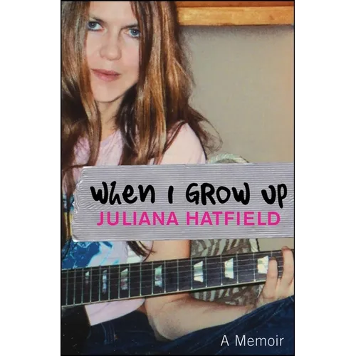 When I Grow Up: A Memoir