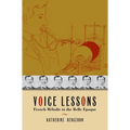 Voice Lessons: French Mélodie in the Belle Epoque