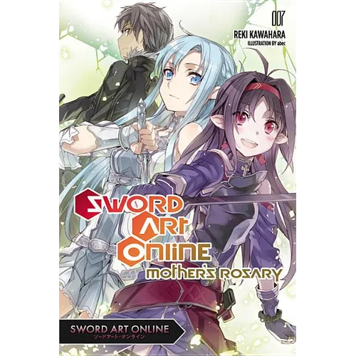 Sword Art Online 7 (Light Novel): Mother's Rosary Volume 7