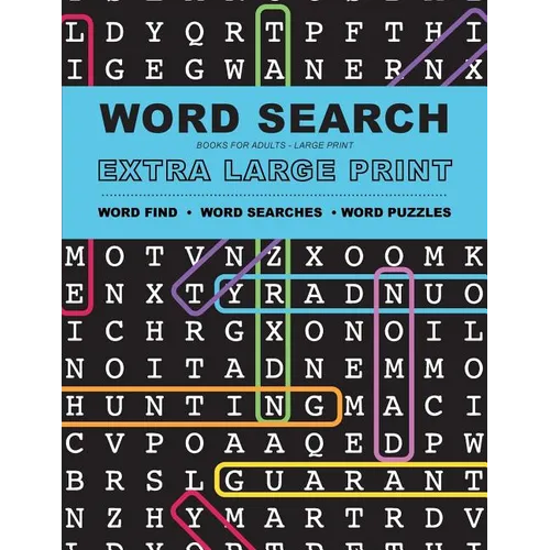 Word Search Books for Adults: Extra Large Print Word Find - Word Searches - And Word Puzzles