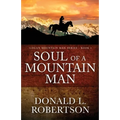 Soul of a Mountain Man: Logan Mountain Man Series - Book 1