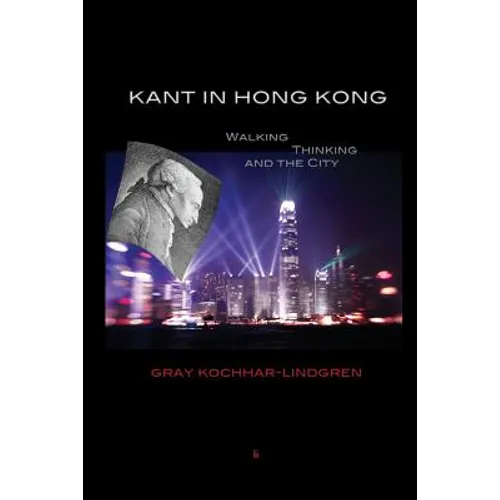 Kant in Hong Kong: Walking, Thinking, and the City