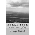 Belle Isle: A five-act play
