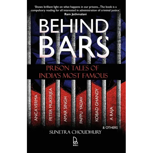 Behind Bars: Prison Tales Of India'S Most Famous