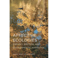 Affective Ecologies: Empathy, Emotion, and Environmental Narrative